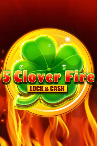 5 Clover Fire Lock & Cash онлайн демо без регистрации | Азино 777