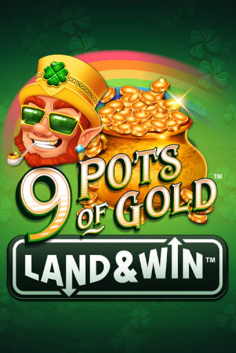 9 Pots of Gold Land & Win™ онлайн демо без регистрации | Азино 777