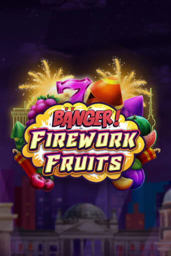 Banger! Firework Fruits онлайн демо без регистрации | Азино 777