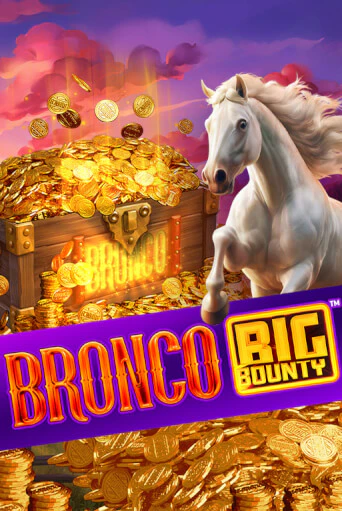 Bronco Big Bounty™ онлайн демо без регистрации | Азино 777
