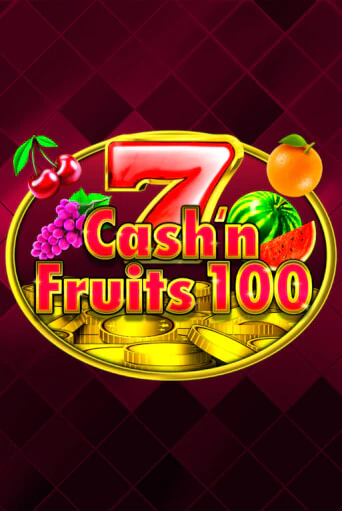 Cash'n Fruits 100 онлайн демо без регистрации | Азино 777