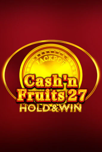 Cash'n Fruits 27 Hold And Win онлайн демо без регистрации | Азино 777