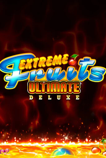 Extreme Fruits Ultimate Deluxe онлайн демо без регистрации | Азино 777