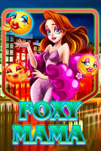 Foxy Mama онлайн демо без регистрации | Азино 777