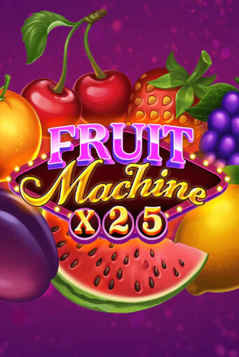 Fruit Machine x25 онлайн демо без регистрации | Азино 777