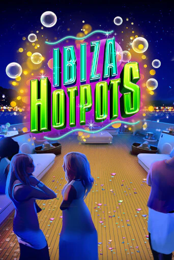 Ibiza Hotpots онлайн демо без регистрации | Азино 777