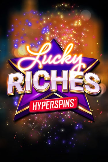 Lucky Riches: Hyperspins онлайн демо без регистрации | Азино 777