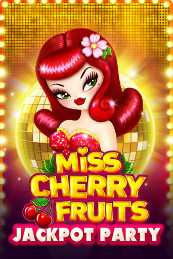 Miss Cherry Fruits Jackpot Party онлайн демо без регистрации | Азино 777