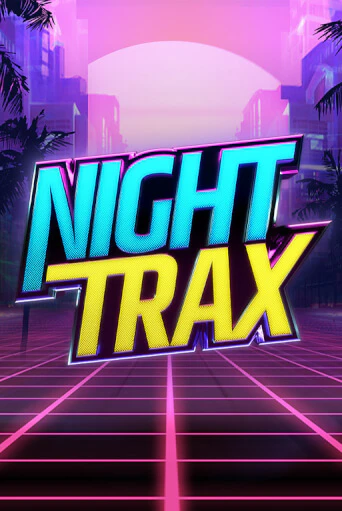Night Trax онлайн демо без регистрации | Азино 777