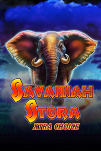 Savannah Storm Xtra Choice онлайн демо без регистрации | Азино 777