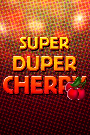 Super Duper Cherry онлайн демо без регистрации | Азино 777