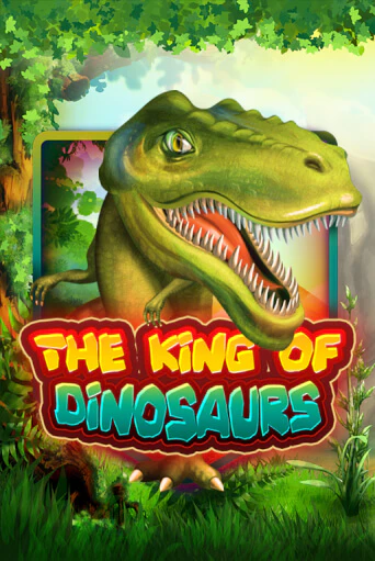 The King of Dinosaurs онлайн демо без регистрации | Азино 777
