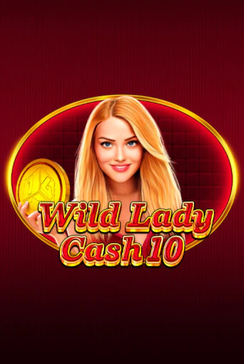 Wild Lady Cash 10 онлайн демо без регистрации | Азино 777