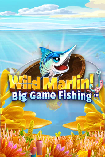 Wild Marlin! - Big Game Fishing™ онлайн демо без регистрации | Азино 777