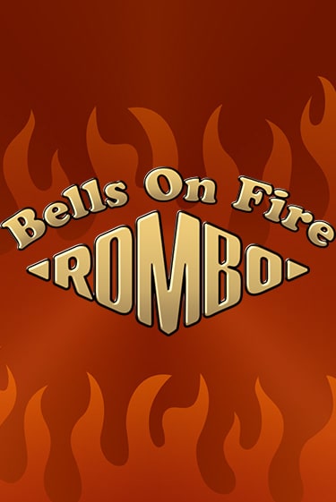 Bells on Fire Rombo онлайн демо без регистрации | Азино 777